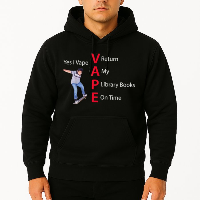 Yes I Vape Return My Library Books On Time Hoodie