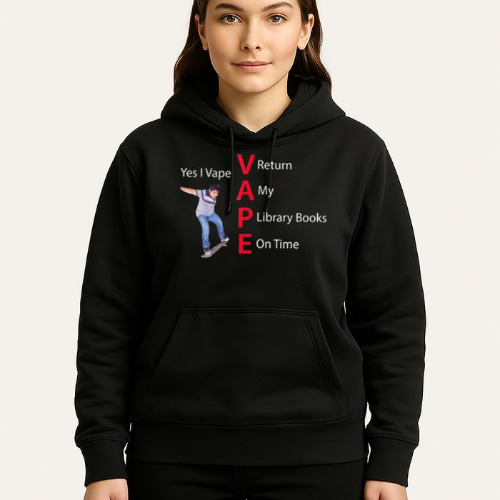 Yes I Vape Return My Library Books On Time Hoodie