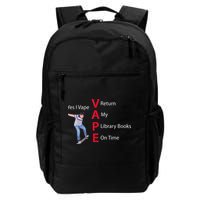 Yes I Vape Return My Library Books On Time Backpack