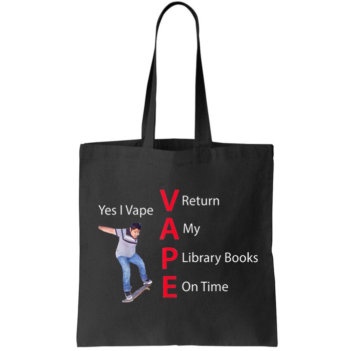Yes I Vape Return My Library Books On Time Bag