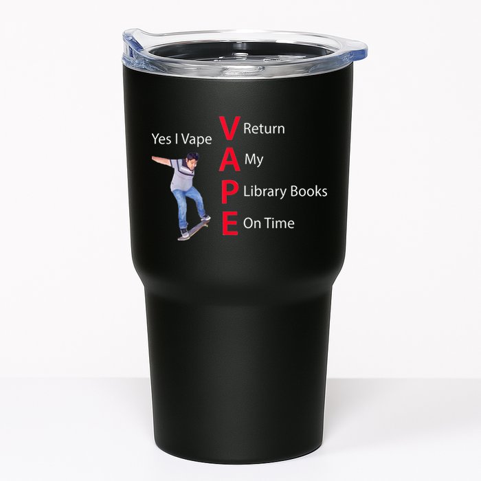 Yes I Vape Return My Library Books On Time Tumbler