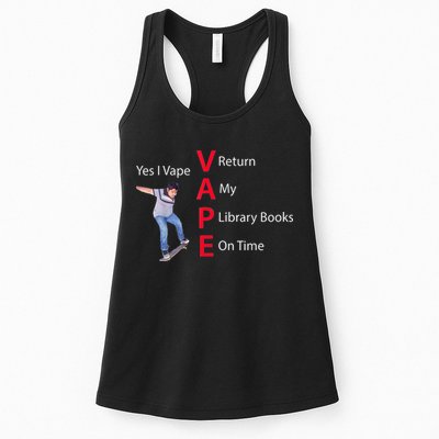 Yes I Vape Return My Library Books On Time Womens Tank Top