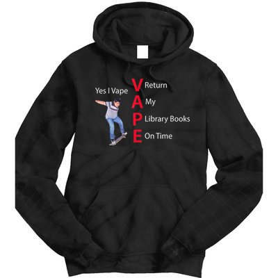 Yes I Vape Return My Library Books On Time Tie Dye Hoodie