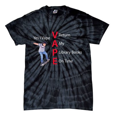 Yes I Vape Return My Library Books On Time Tie-Dye T-Shirt