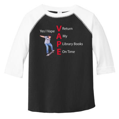 Yes I Vape Return My Library Books On Time Toddler Fine Jersey T-Shirt