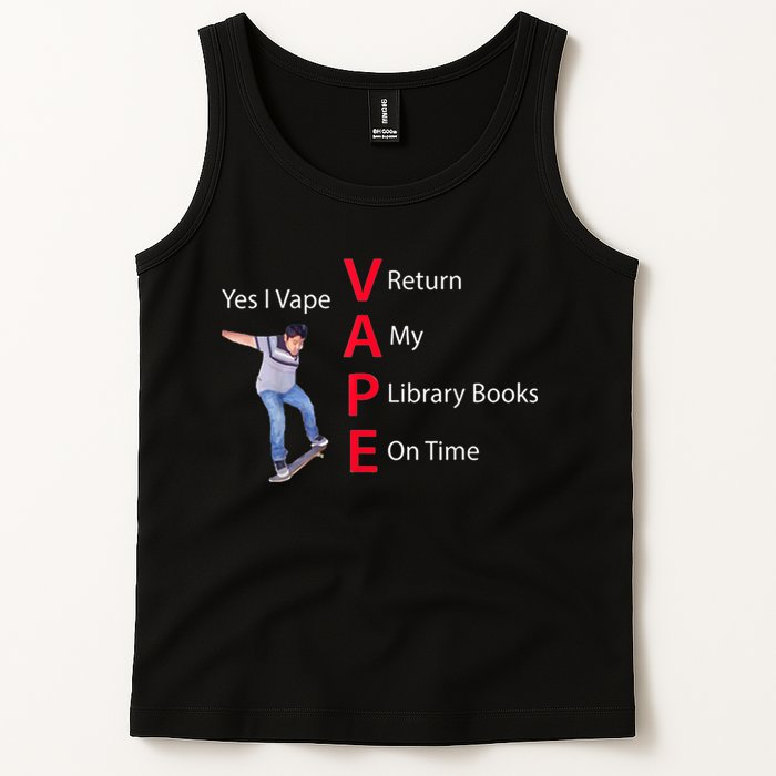 Yes I Vape Return My Library Books On Time Tank Top