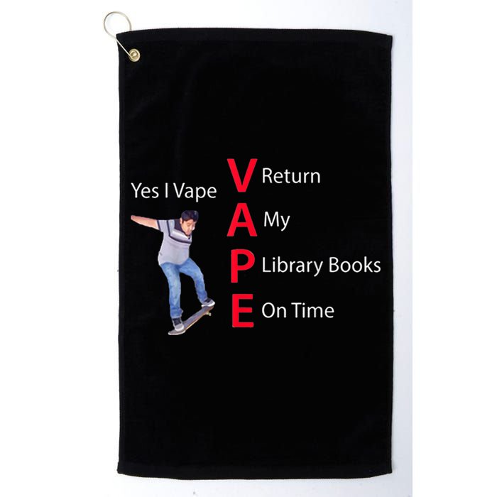 Yes I Vape Return My Library Books On Time Golf Towel