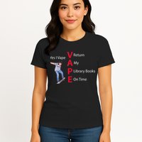 Yes I Vape Return My Library Books On Time Womens T-Shirt