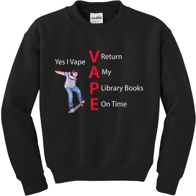 Yes I Vape Return My Library Books On Time Kids Sweatshirt