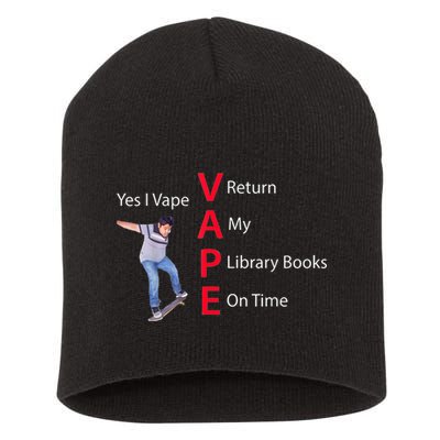 Yes I Vape Return My Library Books On Time Short Acrylic Beanie