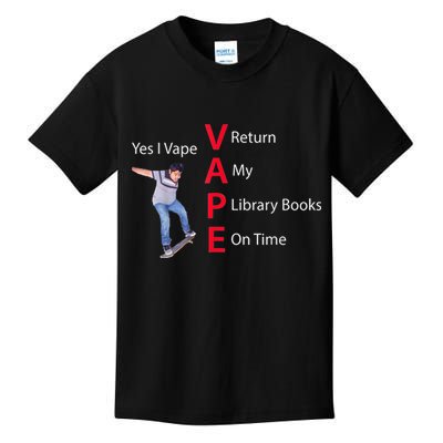 Yes I Vape Return My Library Books On Time Kids T-Shirt