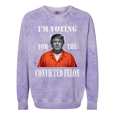 Yes IM Voting Convicted Felon 2024 Colorblast Crewneck Sweatshirt