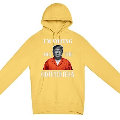 Yes IM Voting Convicted Felon 2024 Premium Pullover Hoodie