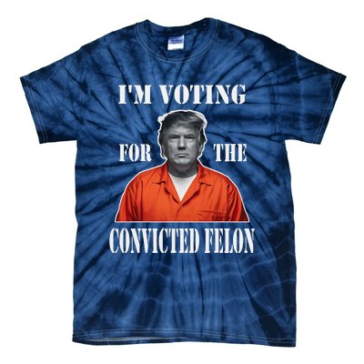 Yes IM Voting Convicted Felon 2024 Tie-Dye T-Shirt