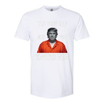 Yes IM Voting Convicted Felon 2024 Softstyle CVC T-Shirt