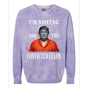 Yes IM Voting Convicted Felon 2024 Colorblast Crewneck Sweatshirt