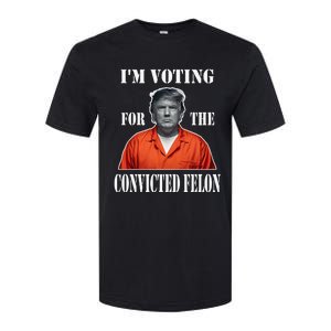 Yes IM Voting Convicted Felon 2024 Softstyle CVC T-Shirt