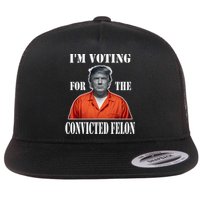 Yes IM Voting Convicted Felon 2024 Flat Bill Trucker Hat