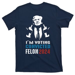 Yes IM Voting Convicted Felon 2024 T-Shirt