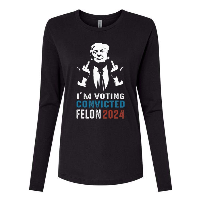 Yes IM Voting Convicted Felon 2024 Womens Cotton Relaxed Long Sleeve T-Shirt