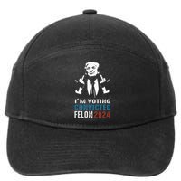 Yes IM Voting Convicted Felon 2024 7-Panel Snapback Hat