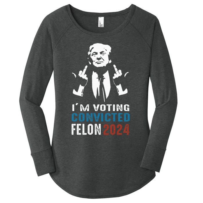 Yes IM Voting Convicted Felon 2024 Women's Perfect Tri Tunic Long Sleeve Shirt