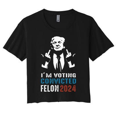 Yes IM Voting Convicted Felon 2024 Women's Crop Top Tee