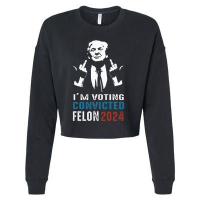 Yes IM Voting Convicted Felon 2024 Cropped Pullover Crew