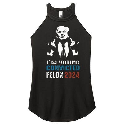 Yes IM Voting Convicted Felon 2024 Women's Perfect Tri Rocker Tank