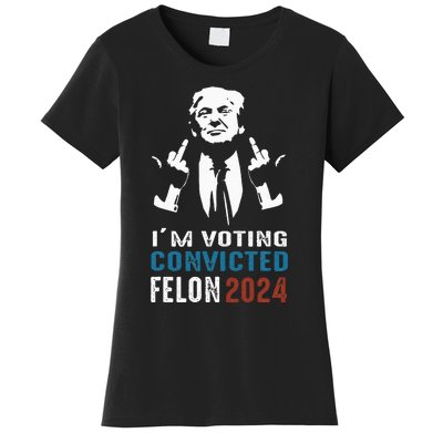 Yes IM Voting Convicted Felon 2024 Women's T-Shirt