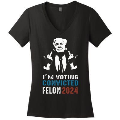 Yes IM Voting Convicted Felon 2024 Women's V-Neck T-Shirt