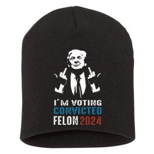 Yes IM Voting Convicted Felon 2024 Short Acrylic Beanie