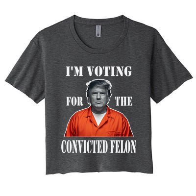 Yes IM Voting Convicted Felon 2024 Women's Crop Top Tee