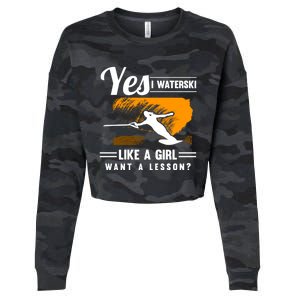 Yes I Waterski Like A Athletes Water Skiing Ski Lover Gift Cropped Pullover Crew