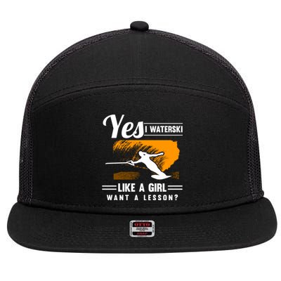 Yes I Waterski Like A Athletes Water Skiing Ski Lover Gift 7 Panel Mesh Trucker Snapback Hat