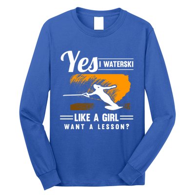 Yes I Waterski Like A Athletes Water Skiing Ski Lover Gift Long Sleeve Shirt