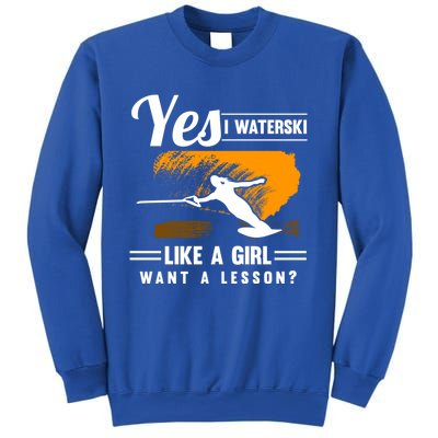 Yes I Waterski Like A Athletes Water Skiing Ski Lover Gift Sweatshirt