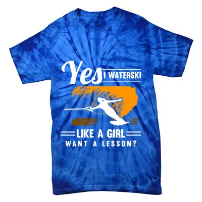 Yes I Waterski Like A Athletes Water Skiing Ski Lover Gift Tie-Dye T-Shirt