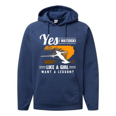 Yes I Waterski Like A Athletes Water Skiing Ski Lover Gift Performance Fleece Hoodie