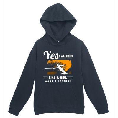 Yes I Waterski Like A Athletes Water Skiing Ski Lover Gift Urban Pullover Hoodie