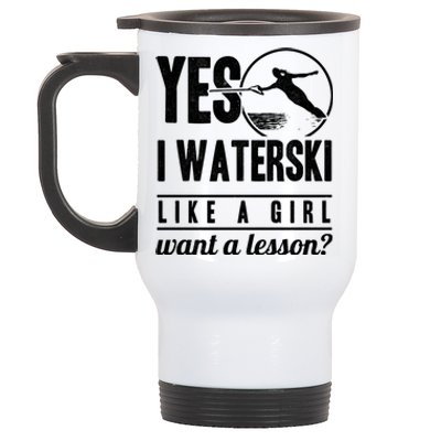 Yes I Waterski Like A Want A Lesson Water Skiing Funny Gift Stainless Steel Travel Mug