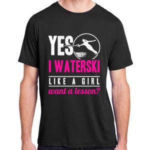 Yes I Waterski Like A Want A Lesson Water Skiing Gift Adult ChromaSoft Performance T-Shirt