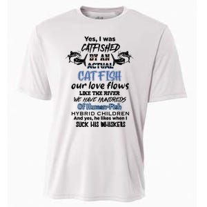 Yes I Was Catfished By An Actual Catfish Cooling Performance Crew T-Shirt