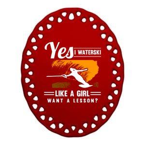 Yes I Waterski Like A Athletes Water Skiing Ski Lover Gift Ceramic Oval Ornament