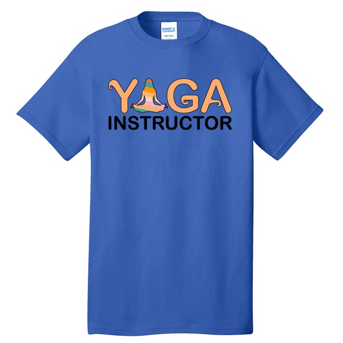 Yoga Instructor Yoga Teacher Yoga Instructors Funny Gift Tall T-Shirt