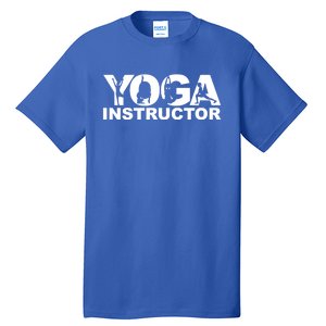 Yoga Instructor Yoga Teacher Yoga Instructors Gift Tall T-Shirt