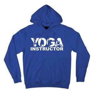 Yoga Instructor Yoga Teacher Yoga Instructors Gift Tall Hoodie