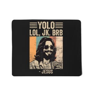 Yolo Jk Brb Jesus Funny Easter Day Ressurection Christians Mousepad