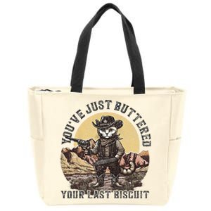 YouVe Just Buttered Your Last Biscuit Western Cat Cowboy Zip Tote Bag