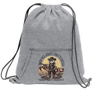 YouVe Just Buttered Your Last Biscuit Western Cat Cowboy Sweatshirt Cinch Pack Bag